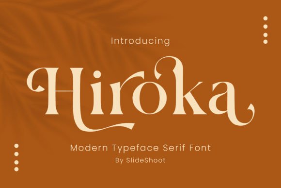 Hiroka: A Versatile Serif Font for Elegant Branding