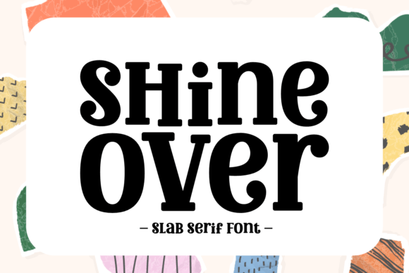 Shine Over Typeface Review: A Minimalist Slab Serif for Modern Brands
